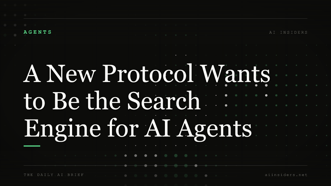 A New Protocol Wants to Be the Search Engine for AI Agents — featured image for AI Insiders