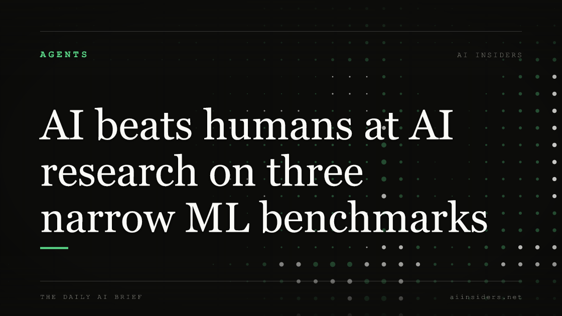 AI beats humans at AI research on three narrow ML benchmarks — featured image for AI Insiders