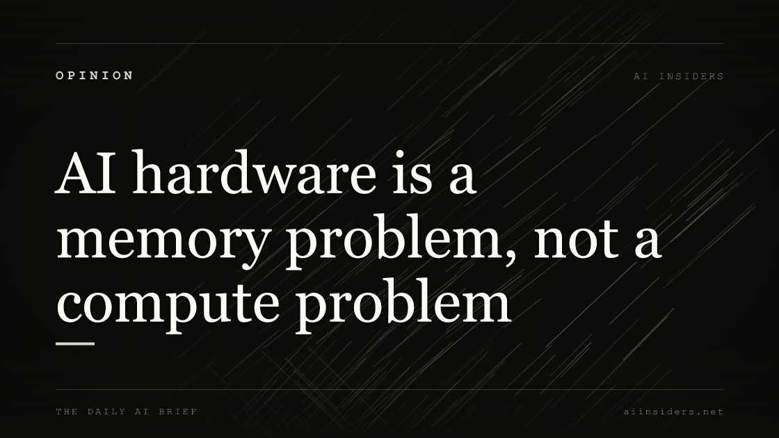 AI hardware is a memory problem, not a compute problem — featured image for AI Insiders