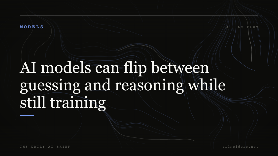 AI models can flip between guessing and reasoning while still training, featured image for AI Insiders