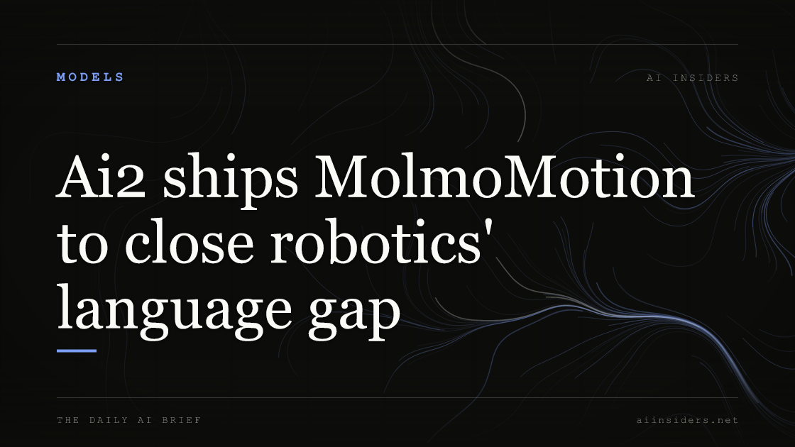 Ai2 ships MolmoMotion to close robotics' language gap — featured image for AI Insiders