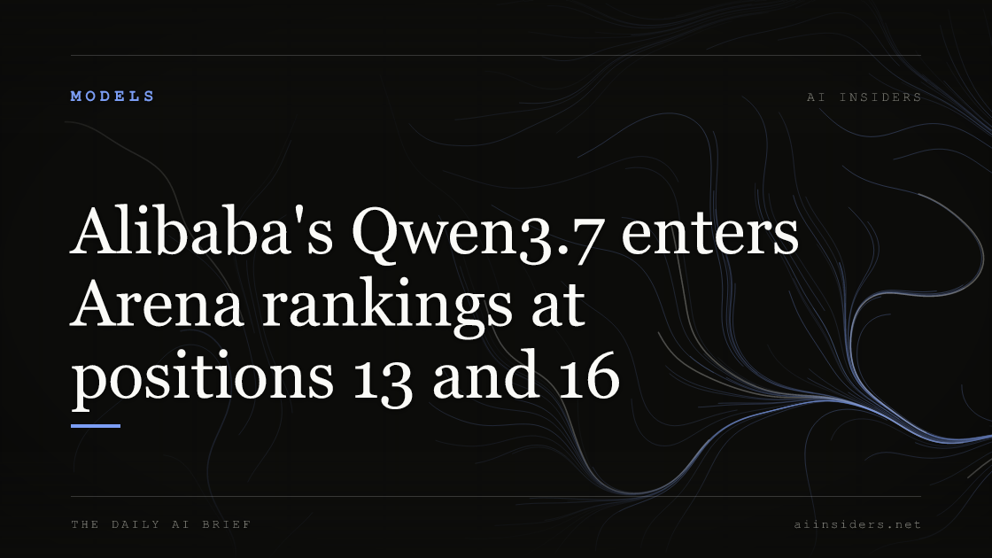 Alibaba's Qwen3.7 enters Arena rankings at positions 13 and 16 — featured image for AI Insiders