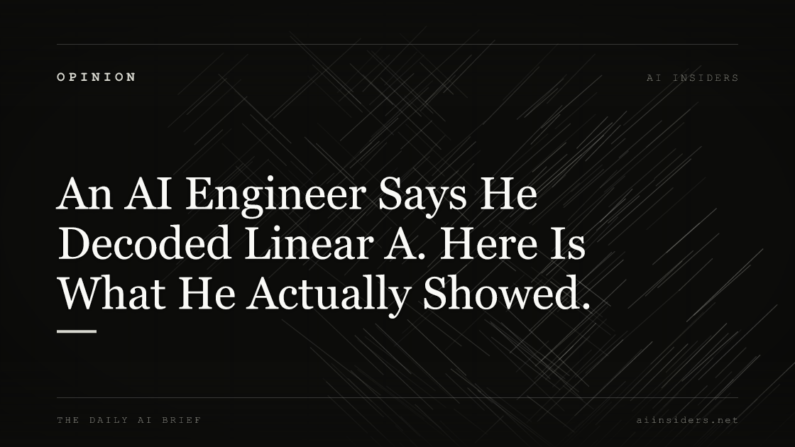 An AI Engineer Says He Decoded Linear A. Here Is What He Actually Showed. — featured image for AI Insiders