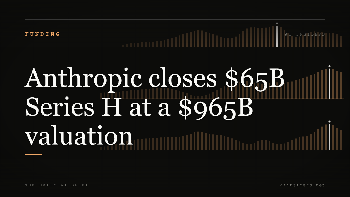 Anthropic closes $65B Series H at a $965B valuation — featured image for AI Insiders