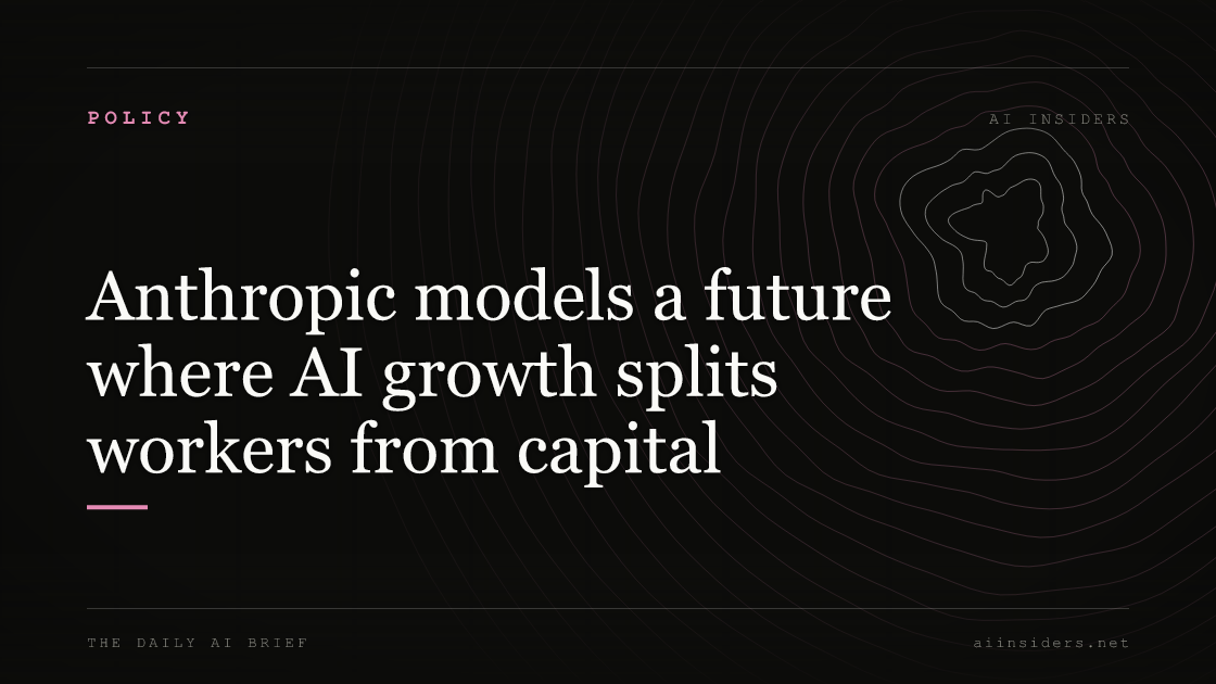 Anthropic models a future where AI growth splits workers from capital, featured image for AI Insiders