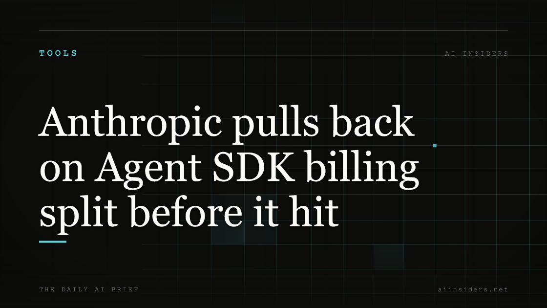 Anthropic pulls back on Agent SDK billing split before it hit — featured image for AI Insiders