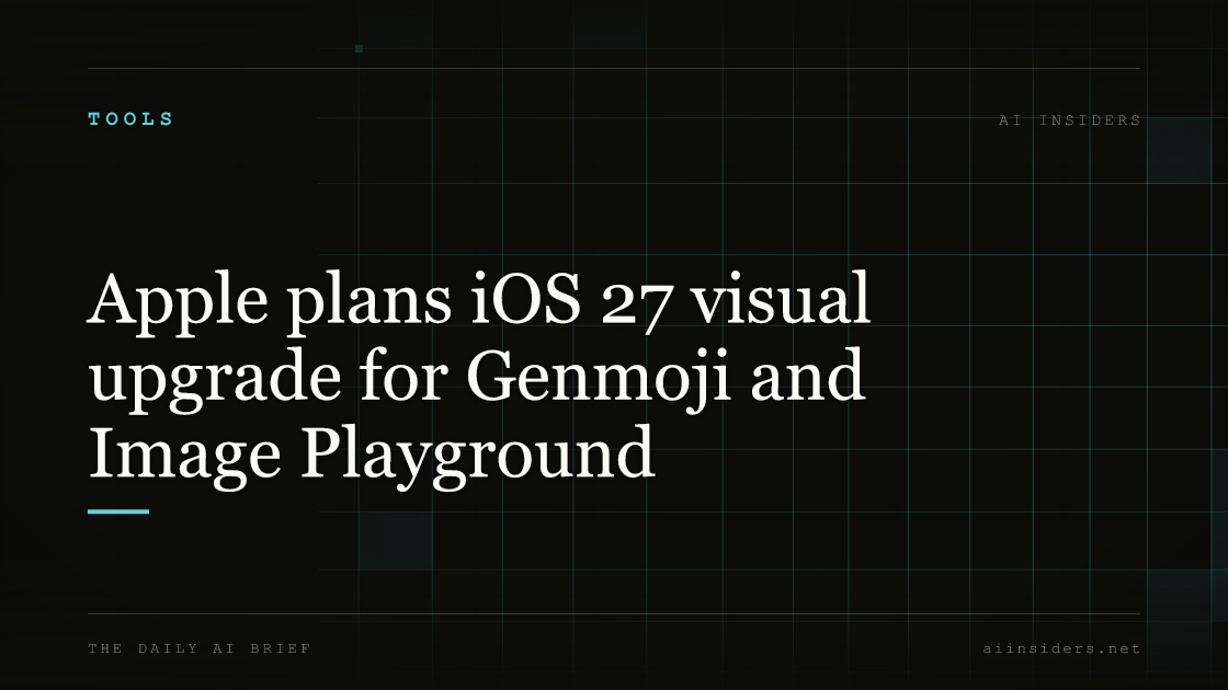 Apple plans iOS 27 visual upgrade for Genmoji and Image Playground — featured image for AI Insiders
