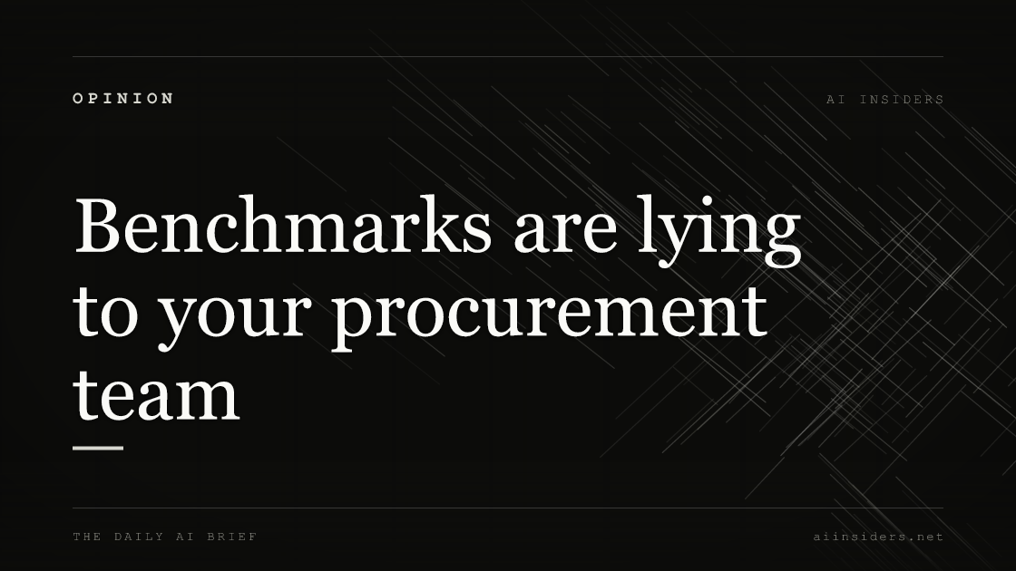 Benchmarks are lying to your procurement team — featured image for AI Insiders