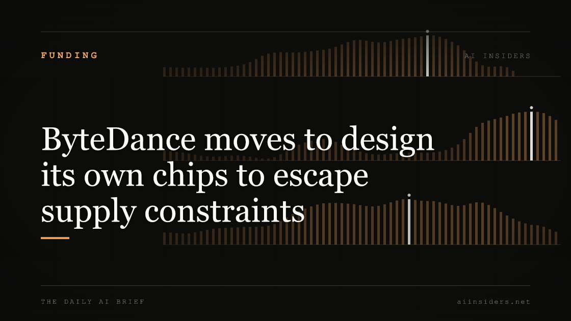 ByteDance moves to design its own chips to escape supply constraints — featured image for AI Insiders