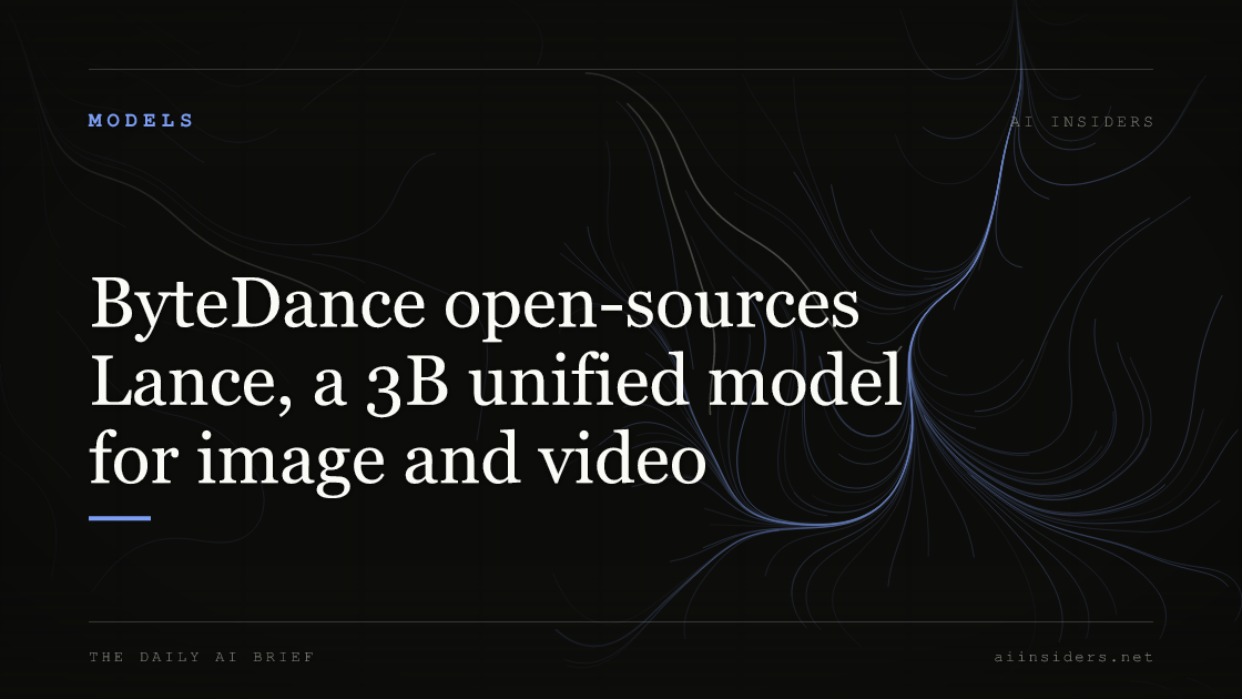 ByteDance open-sources Lance, a 3B unified model for image and video — featured image for AI Insiders
