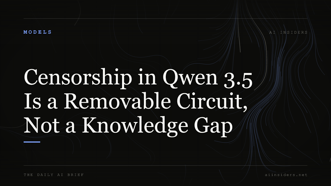 Censorship in Qwen 3.5 Is a Removable Circuit, Not a Knowledge Gap — featured image for AI Insiders