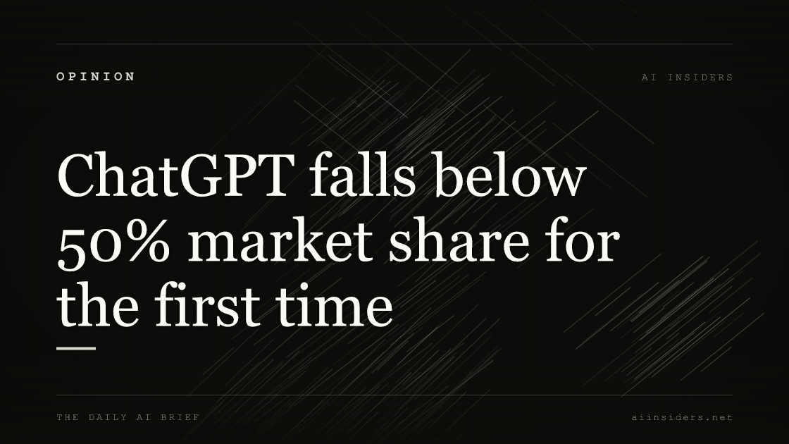 ChatGPT falls below 50% market share for the first time — featured image for AI Insiders