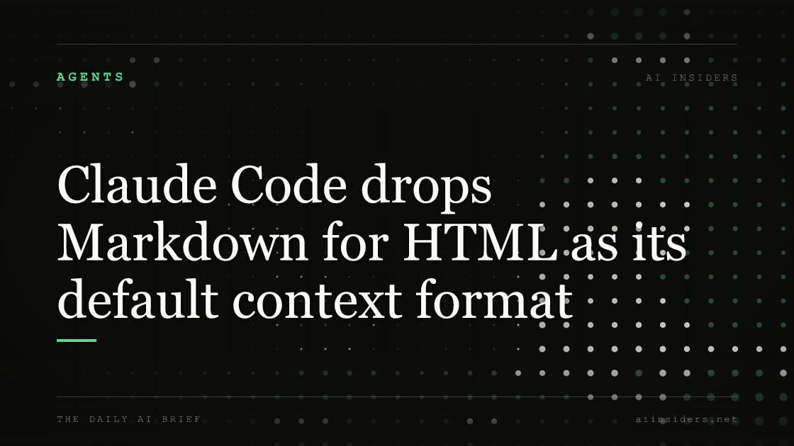 Claude Code drops Markdown for HTML as its default context format — featured image for AI Insiders