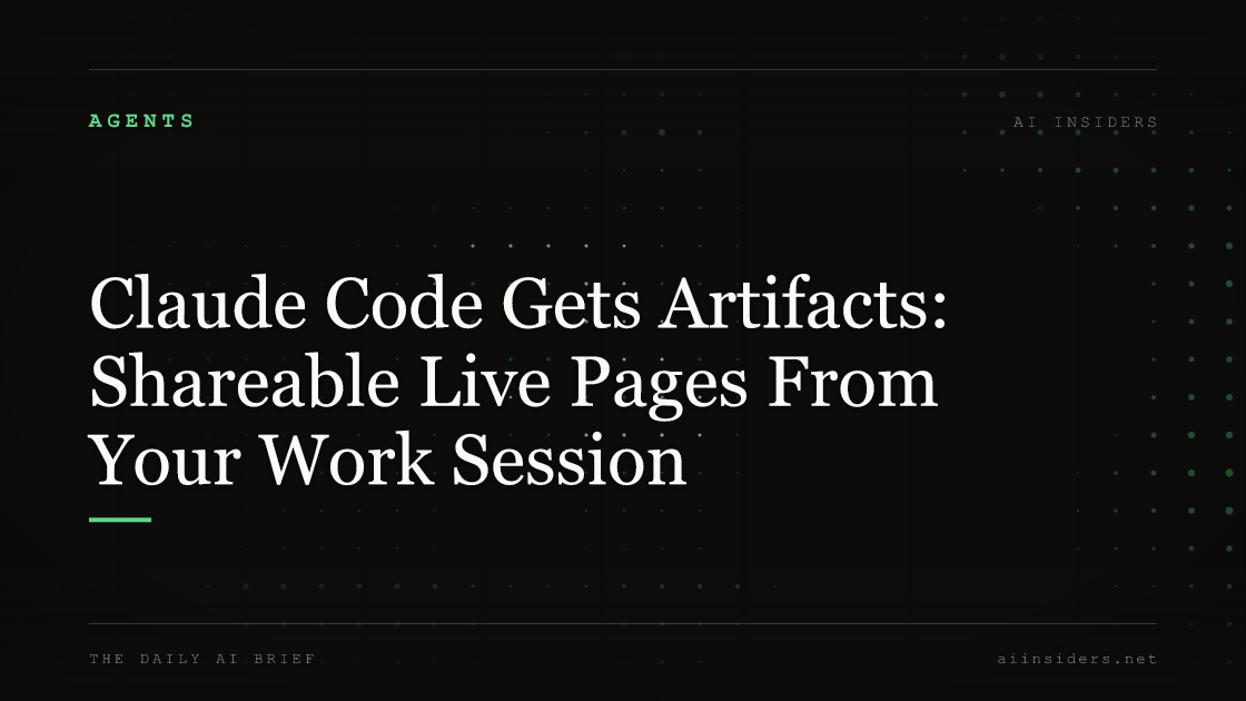 Claude Code Gets Artifacts: Shareable Live Pages From Your Work Session — featured image for AI Insiders