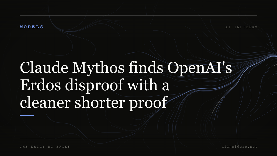 Claude Mythos finds OpenAI's Erdos disproof with a cleaner shorter proof — featured image for AI Insiders