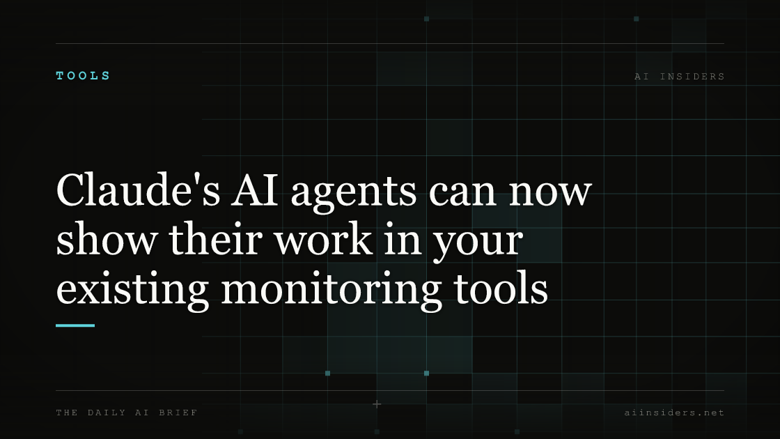 Claude's AI agents can now show their work in your existing monitoring tools, featured image for AI Insiders