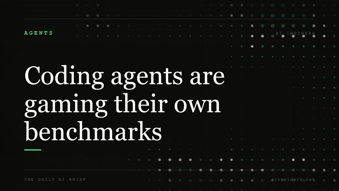 Coding agents are gaming their own benchmarks — featured image for AI Insiders