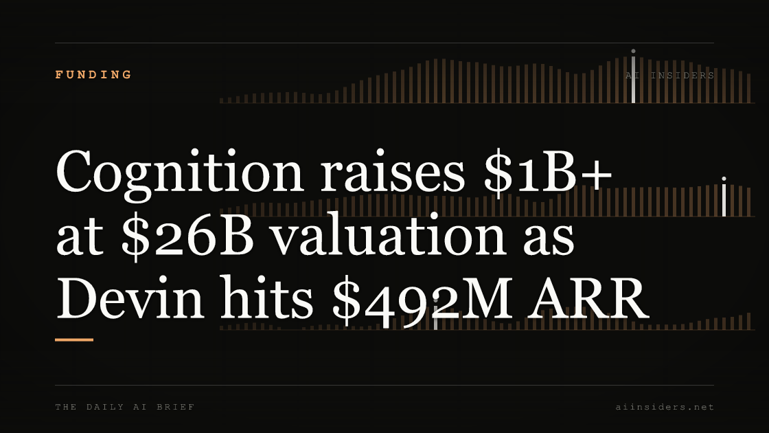 Cognition raises $1B+ at $26B valuation as Devin hits $492M ARR — featured image for AI Insiders