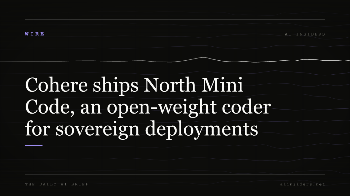 Cohere ships North Mini Code, an open-weight coder for sovereign deployments — featured image for AI Insiders