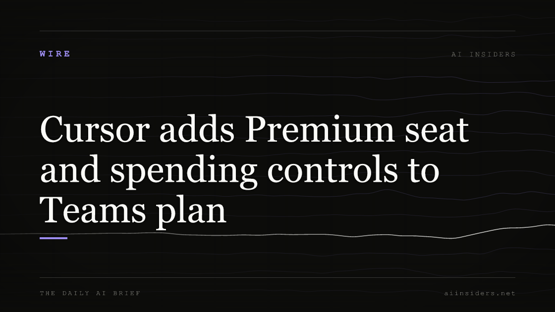Cursor adds Premium seat and spending controls to Teams plan — featured image for AI Insiders