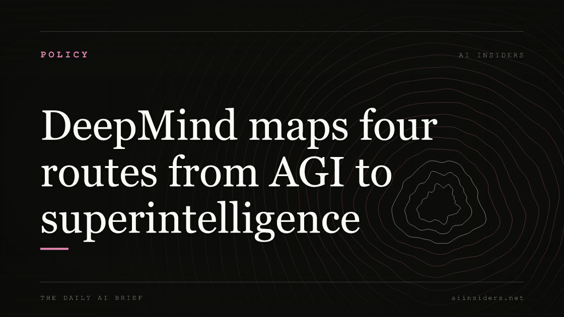 DeepMind maps four routes from AGI to superintelligence — featured image for AI Insiders
