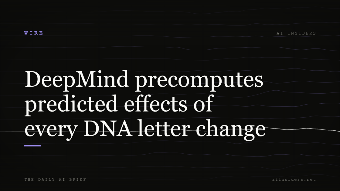 DeepMind precomputes predicted effects of every DNA letter change, featured image for AI Insiders