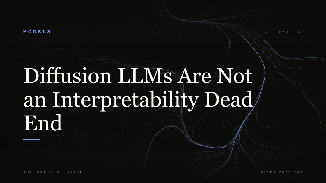 Diffusion LLMs Are Not an Interpretability Dead End — featured image for AI Insiders
