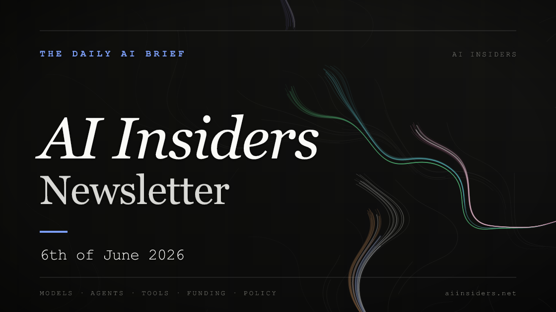 AI Insiders Newsletter cover for the issue dated 6 Jun 2026
