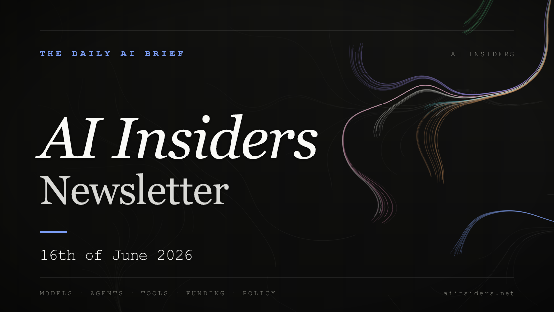 AI Insiders Newsletter cover for the issue dated 16 Jun 2026