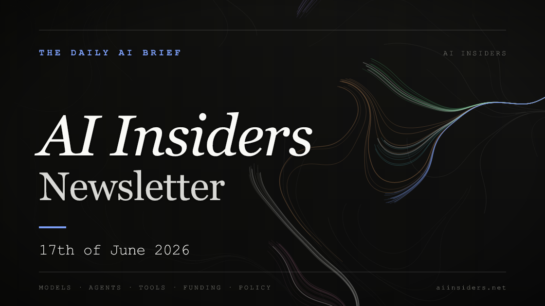 AI Insiders Newsletter cover for the issue dated 17 Jun 2026