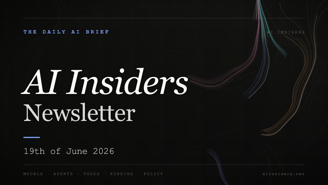 AI Insiders Newsletter cover for the issue dated 19 Jun 2026