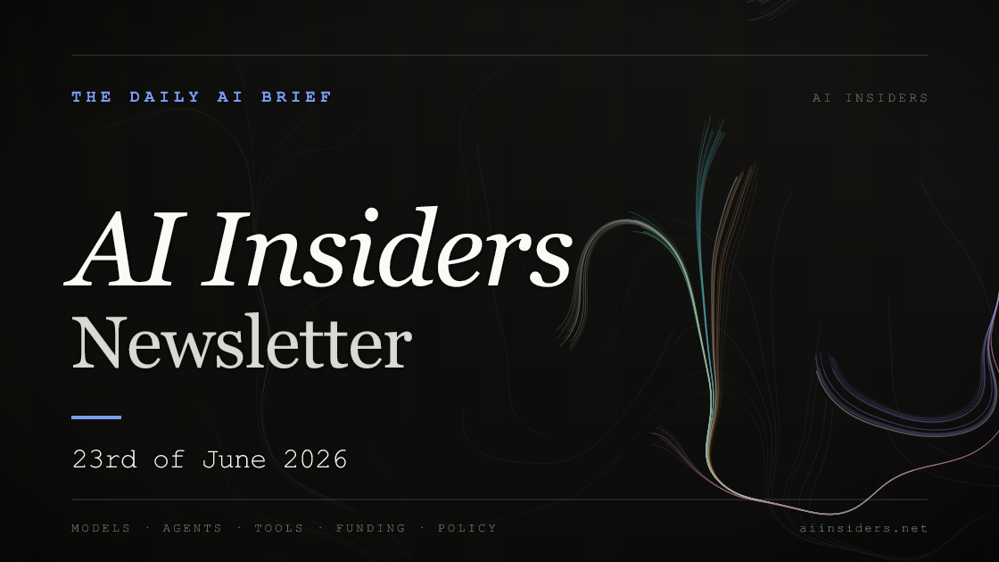 AI Insiders Newsletter cover for the issue dated 23 Jun 2026