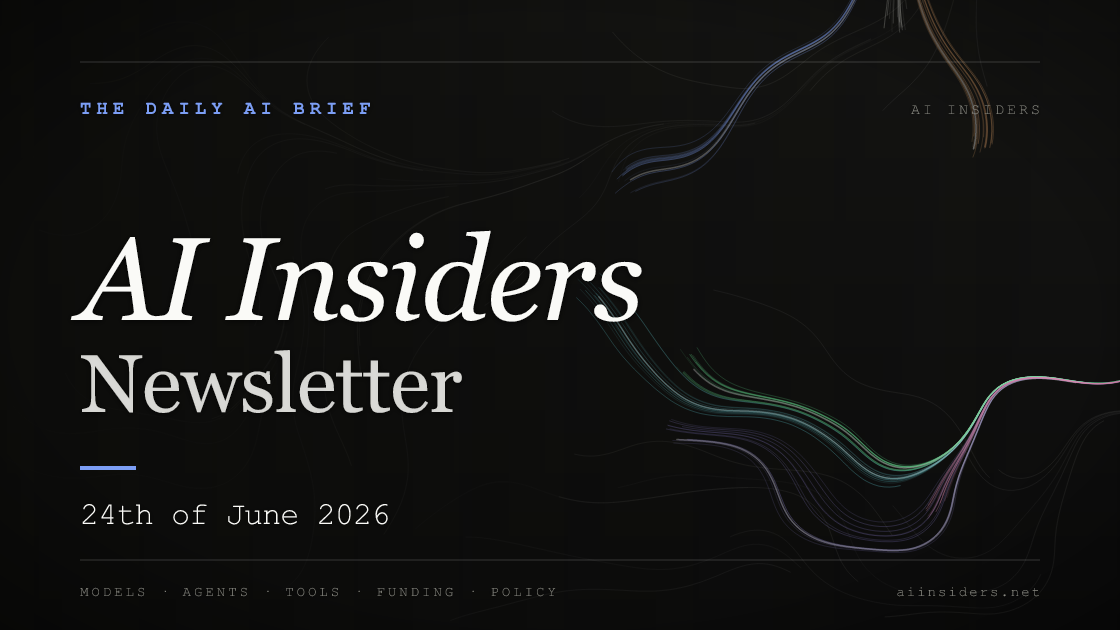 AI Insiders Newsletter cover for the issue dated 24 Jun 2026