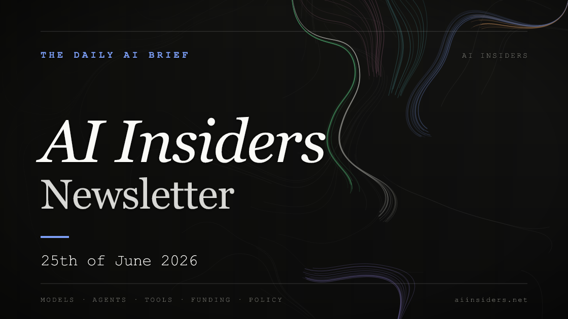AI Insiders Newsletter cover for the issue dated 25 Jun 2026