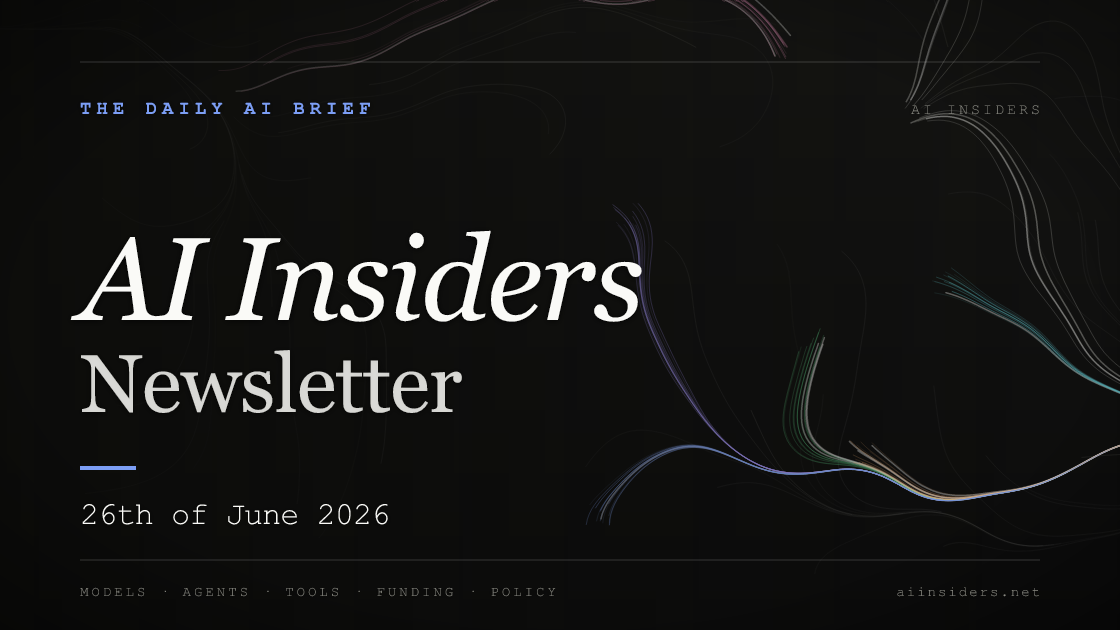 AI Insiders Newsletter cover for the issue dated 26 Jun 2026