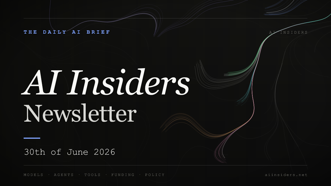 AI Insiders Newsletter cover for the issue dated 30 Jun 2026