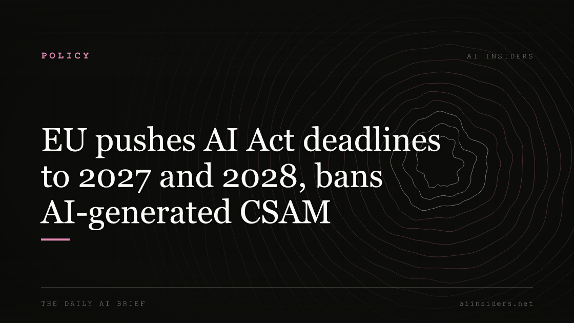 Featured image for: EU pushes AI Act deadlines to 2027 and 2028, bans AI-generated CSAM