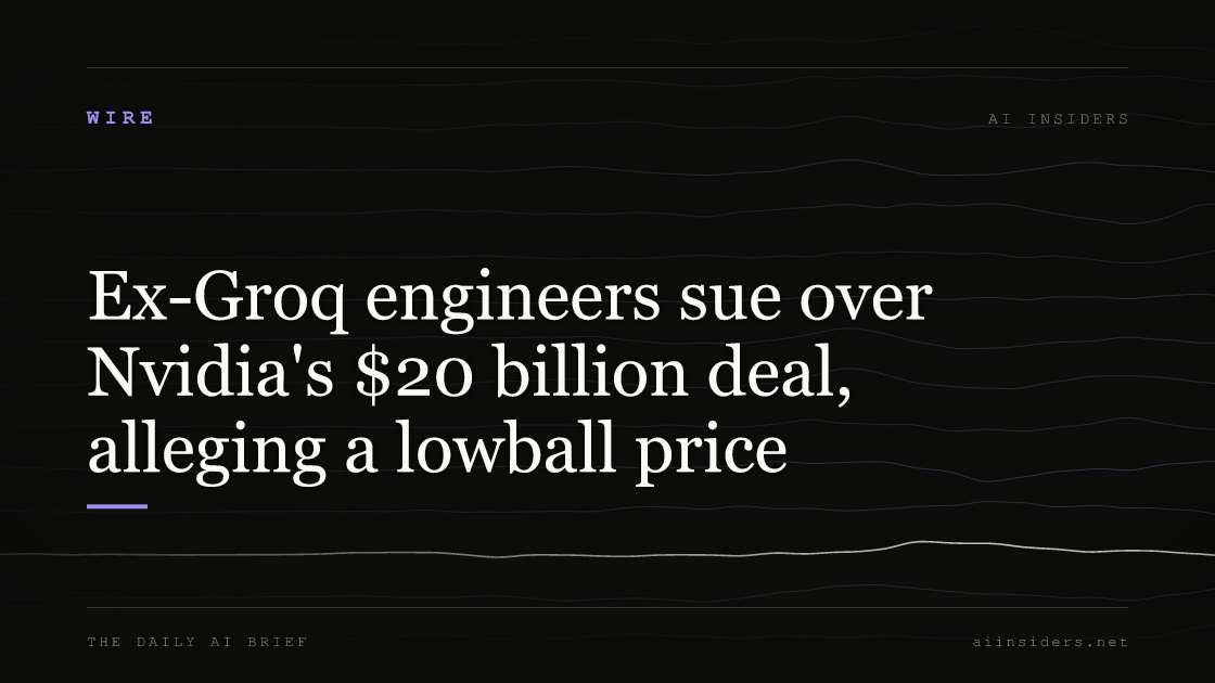 Ex-Groq engineers sue over Nvidia's $20 billion deal, alleging a lowball price, featured image for AI Insiders