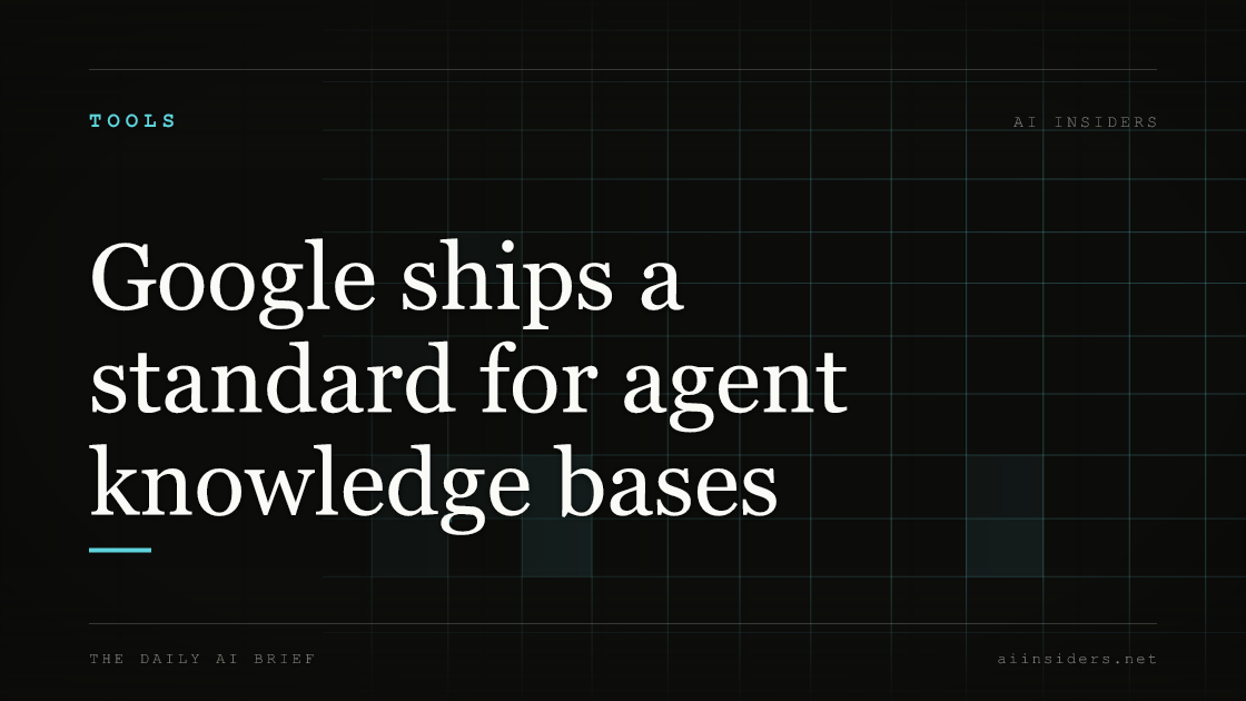 Google ships a standard for agent knowledge bases — featured image for AI Insiders