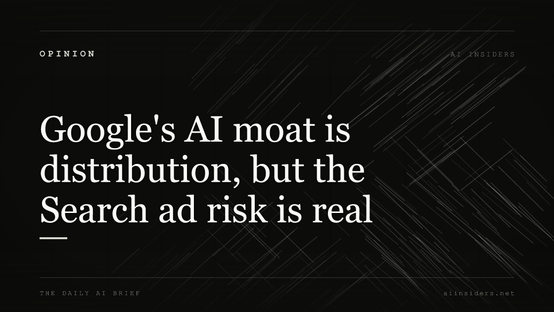 Google's AI moat is distribution, but the Search ad risk is real — featured image for AI Insiders