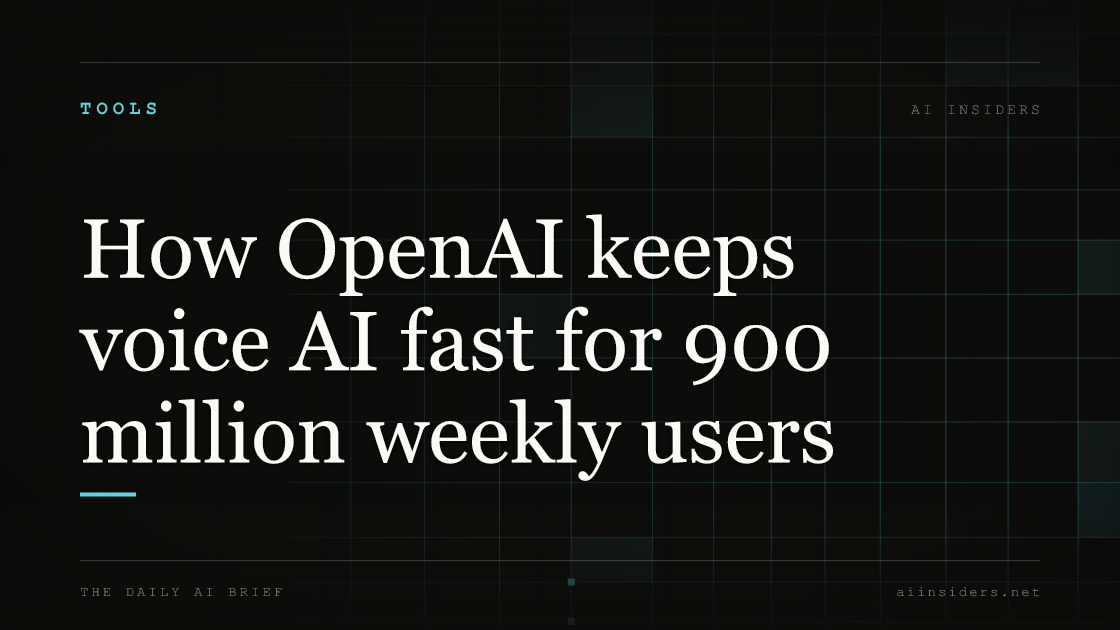How OpenAI keeps voice AI fast for 900 million weekly users — featured image for AI Insiders