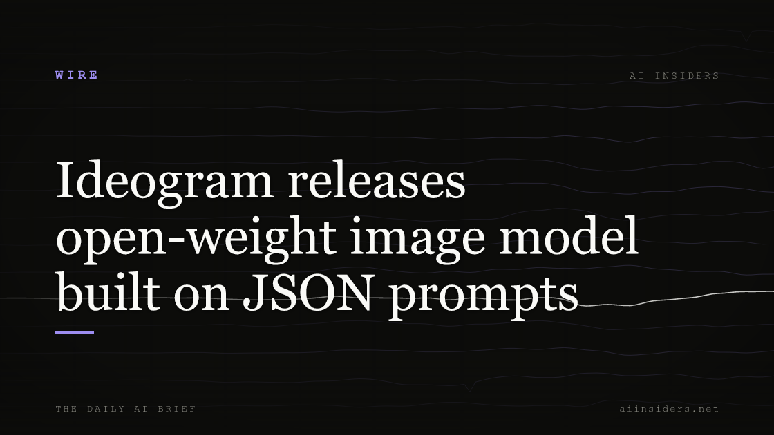 Ideogram releases open-weight image model built on JSON prompts — featured image for AI Insiders