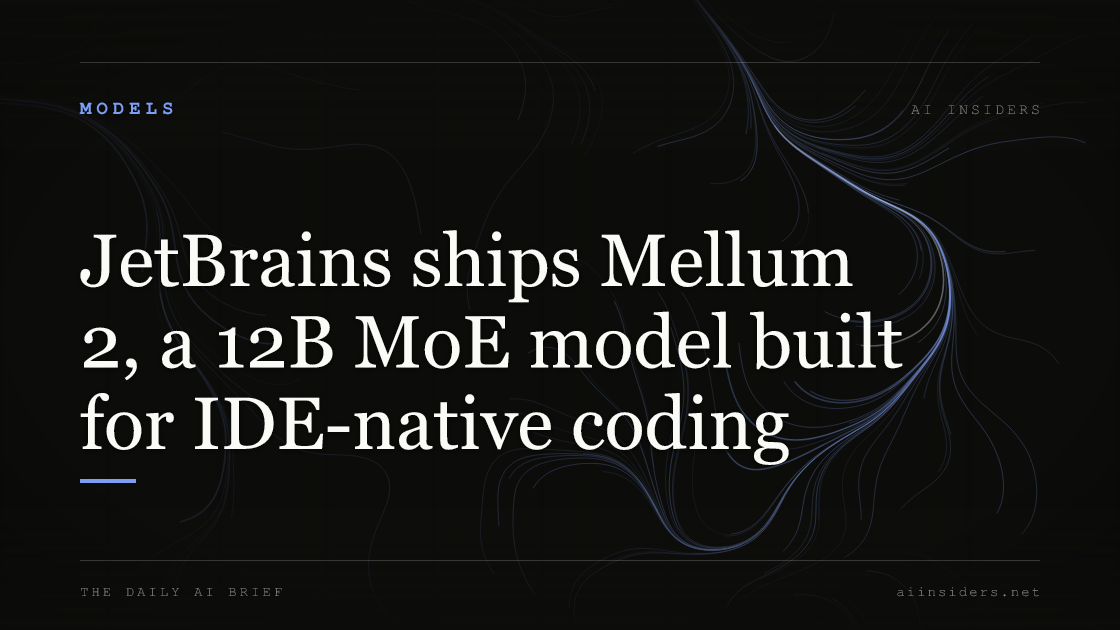 JetBrains ships Mellum 2, a 12B MoE model built for IDE-native coding — featured image for AI Insiders