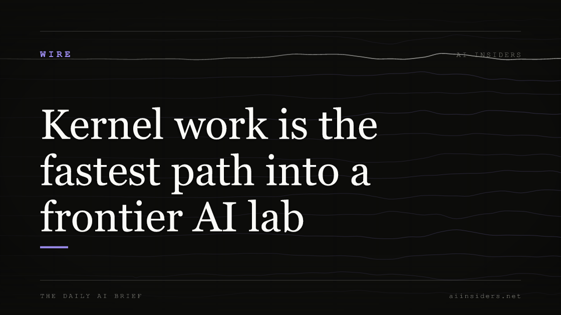 Kernel work is the fastest path into a frontier AI lab — featured image for AI Insiders