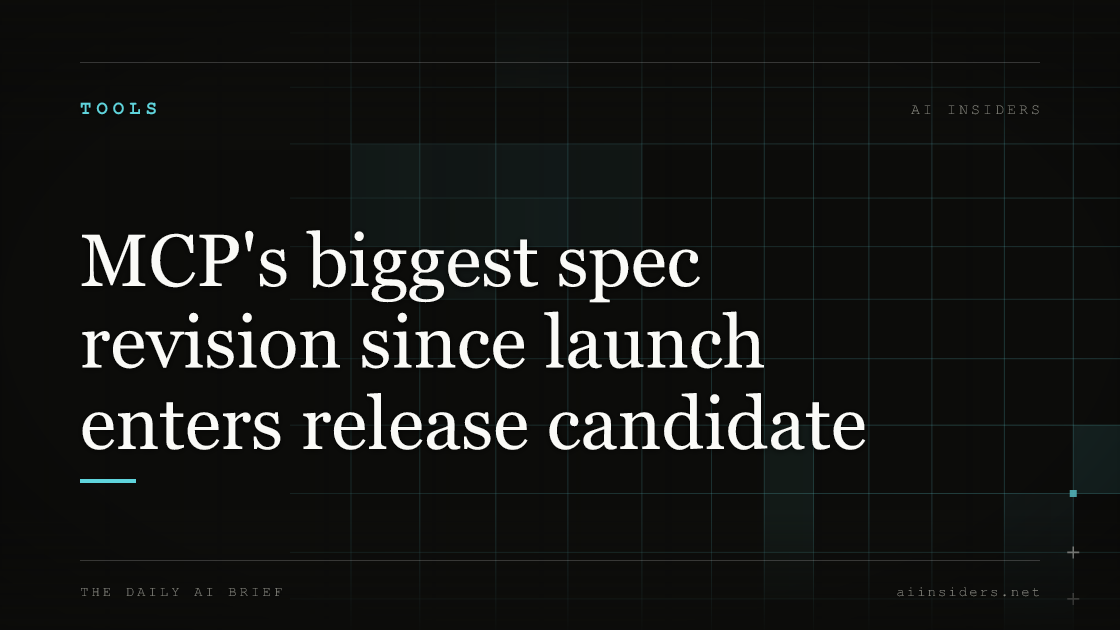 MCP's biggest spec revision since launch enters release candidate — featured image for AI Insiders