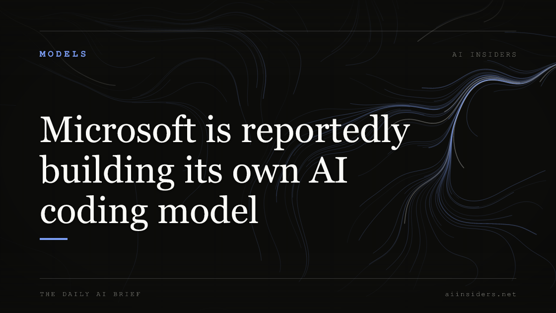 Microsoft is reportedly building its own AI coding model — featured image for AI Insiders