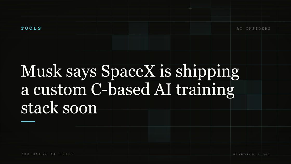 Musk says SpaceX is shipping a custom C-based AI training stack soon — featured image for AI Insiders