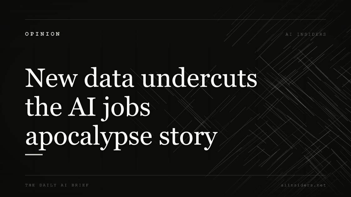 New data undercuts the AI jobs apocalypse story — featured image for AI Insiders