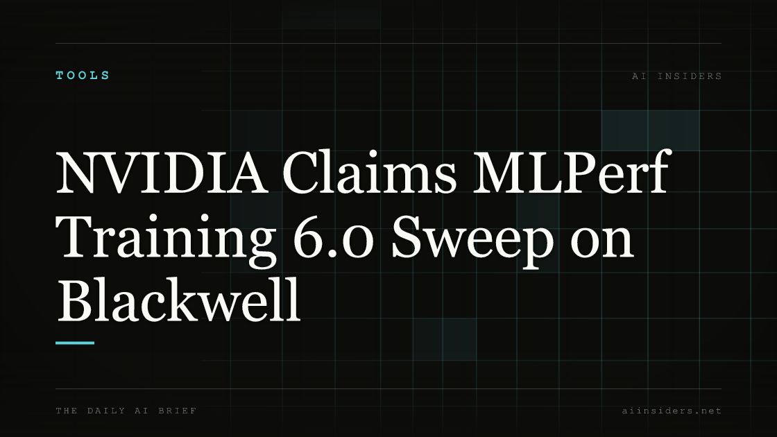 NVIDIA Claims MLPerf Training 6.0 Sweep on Blackwell — featured image for AI Insiders