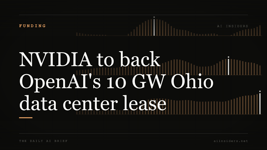 NVIDIA to back OpenAI's 10 GW Ohio data center lease — featured image for AI Insiders